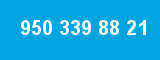 950 339 88 21